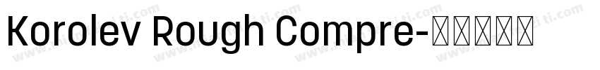 Korolev Rough Compre字体转换